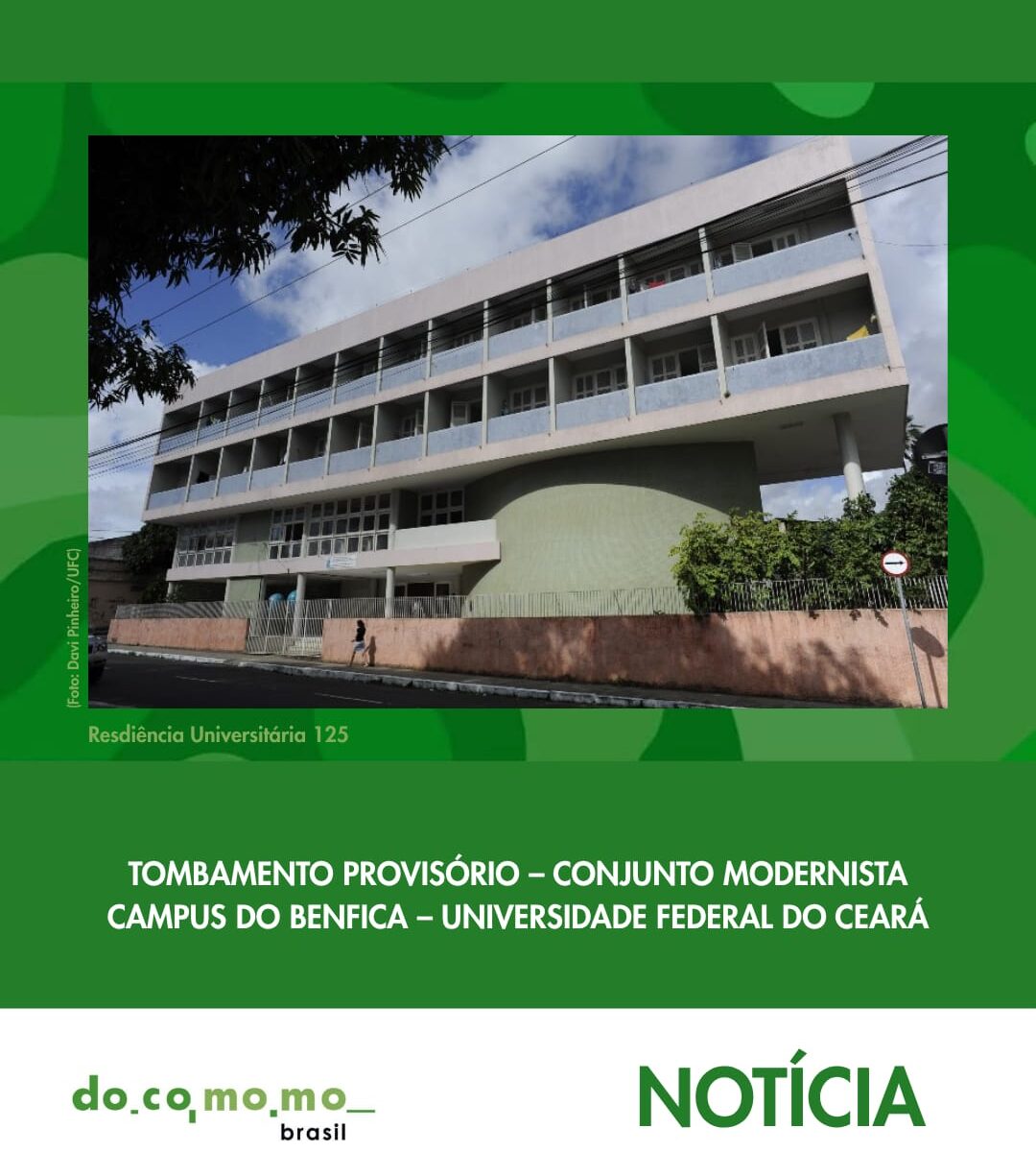 Card Docomomo Brasil com foto da Residência Universitária 125 e o título Tombamento provisório – conjunto modernista Campus do Benfica – Universidade Federal do Ceará